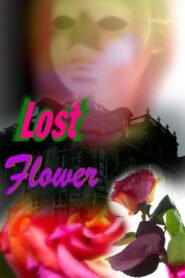 Lost Flower 2025