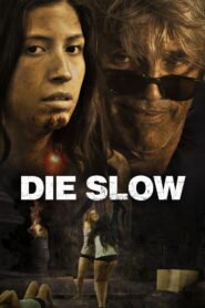 Die Slow 2025