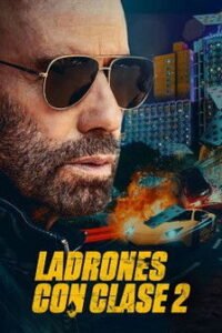 Ladrones con clase 2 2025