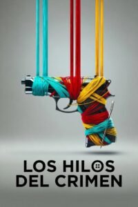 Los hilos del crimen 2025