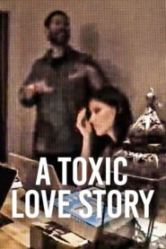 Ver A Toxic Love Story (2026) online completa en HD – GoWatchy