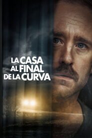 La casa al final de la curva 2025