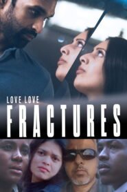 Love Love: Fractures 2026