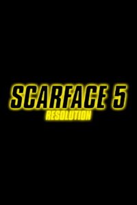 Scarface 5: Resolution 2026