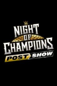 WWE Night of Champions 2026 – PostShow 2026