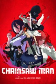Chainsaw Man – La película: El arco de Reze 2025