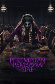 Perempuan Pembawa Sial 2025