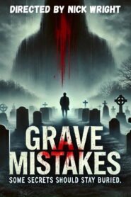 Grave Mistakes 2025