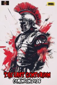 The Last Centurion 2026