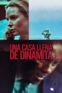 Una casa llena de dinamita 2025