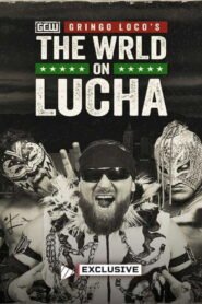 GCW: Gringo Loco’s The WRLD on Lucha 2026 2026
