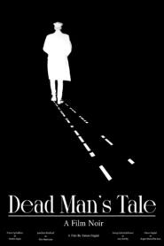 Dead Man’s Tale (A Film Noir) 2026