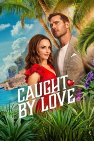 Caught by Love 2026