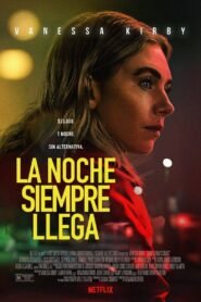 La noche siempre llega 2025