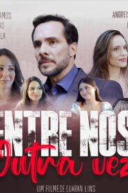 Entre Nós Outra Vez 2025