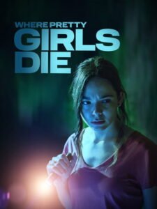 Where Pretty Girls Die 2025